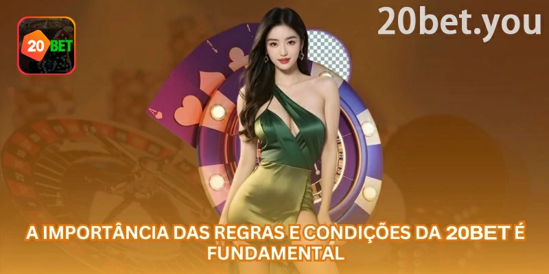20bet termos de uso: visão geral