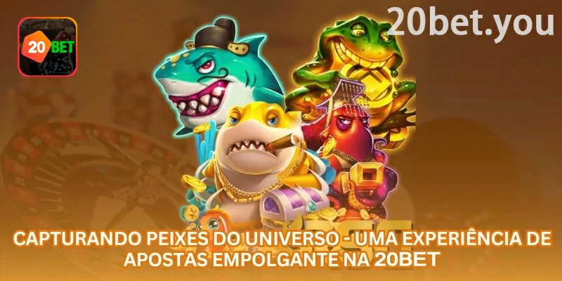 Guia visual da 20bet para Peixes do Universo: uma versão espacial dos jogos de pesca, com naves, criaturas cósmicas e ondas visuais rápidas