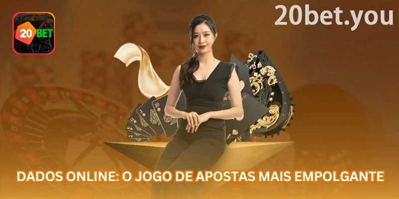 Guia de jogos de dados online da 20bet com foco em modalidades baseadas em resultados de dados, com pagamentos definidos pela probabilidade de cada combinação