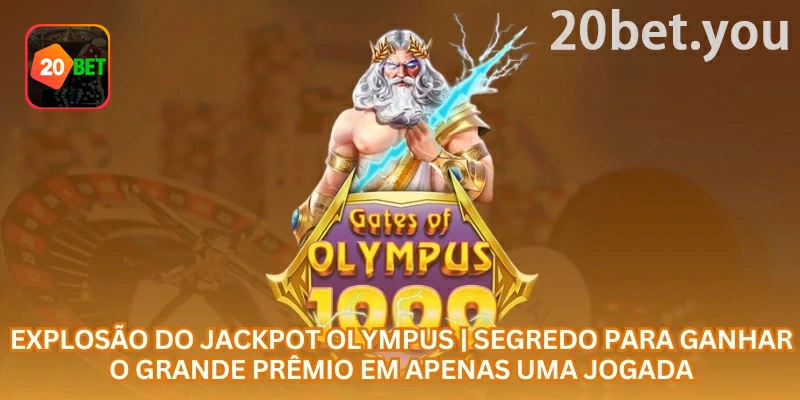 Guia visual da 20bet para Jackpot Olympus: um slot de tema mitológico com recursos associados a símbolos especiais e possíveis rodadas adicionais
