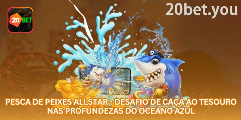 20bet Allstar Fishing: um jogo de captura com diferentes criaturas, armas e eventos temporários na tela