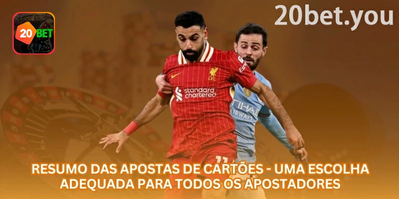 20bet mercado de total de cartões: período válido e regra para comissão técnica
