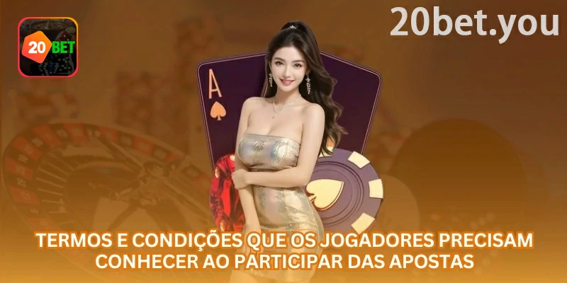 20bet termos de uso: pontos de atenção