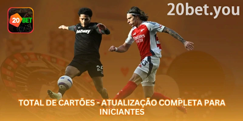 Guia de mercado de total de cartões da 20bet com foco na contagem de advertências e expulsões de acordo com o regulamento do mercado escolhido